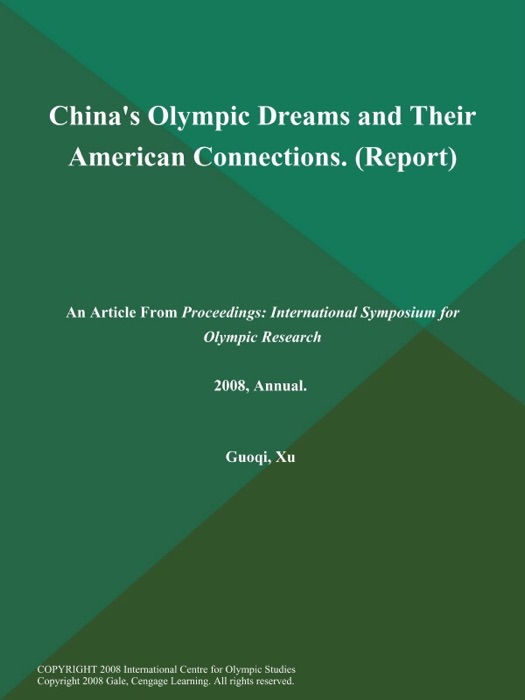 China's Olympic Dreams and Their American Connections (Report)