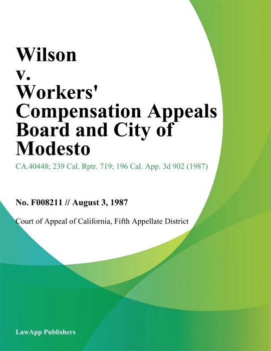 Wilson v. Workers Compensation Appeals Board and City of Modesto