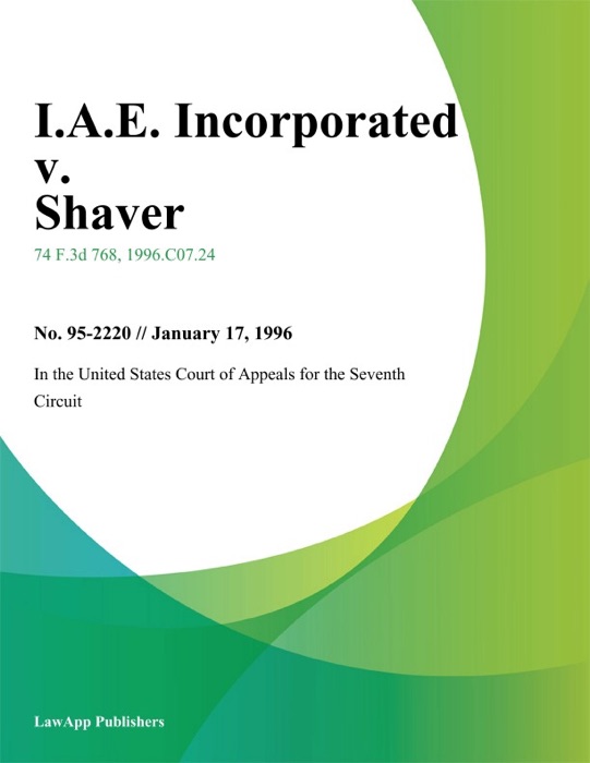 I.A.E. Incorporated v. Shaver