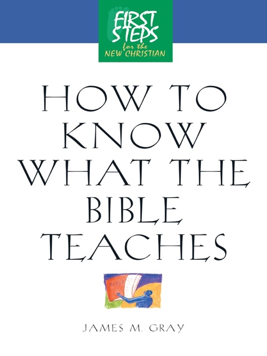 How to Know What the Bible Teaches