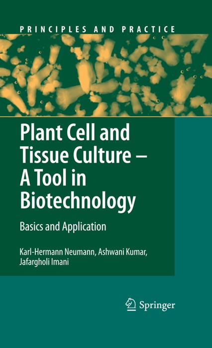 Plant Cell and Tissue Culture - A Tool in Biotechnology