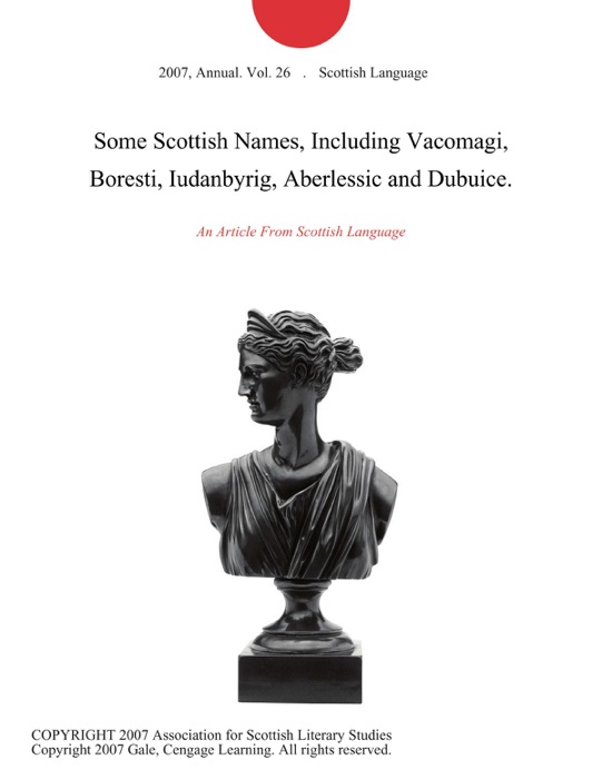 Some Scottish Names, Including Vacomagi, Boresti, Iudanbyrig, Aberlessic and Dubuice.