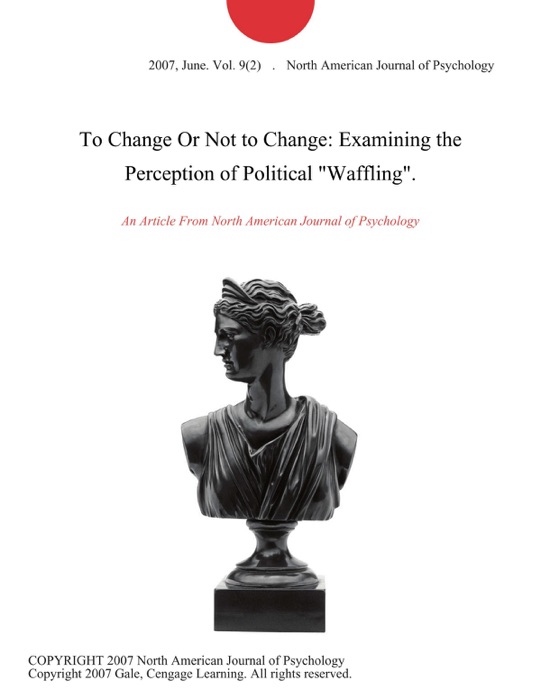 To Change Or Not to Change: Examining the Perception of Political 