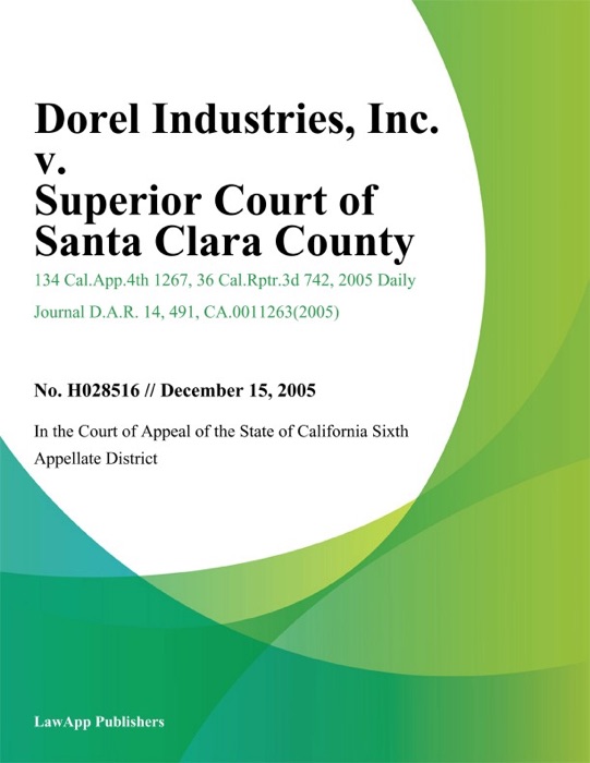 Dorel Industries, Inc. v. Superior Court of Santa Clara County