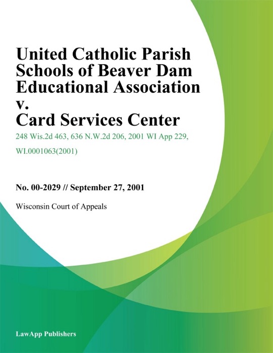 United Catholic Parish Schools of Beaver Dam Educational Association v. Card Services Center
