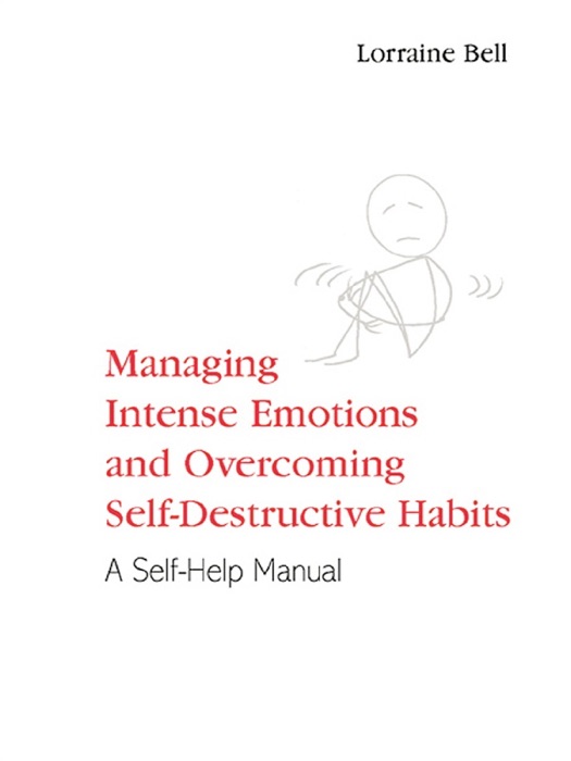 Managing Intense Emotions and Overcoming Self-Destructive Habits
