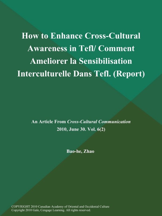 How to Enhance Cross-Cultural Awareness in Tefl/ Comment Ameliorer la Sensibilisation Interculturelle Dans Tefl (Report)