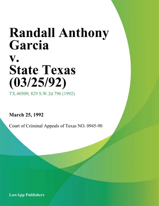 Randall Anthony Garcia v. State Texas