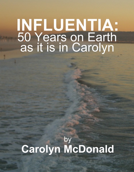 Influentia: 50 Years on Earth as it is in Carolyn