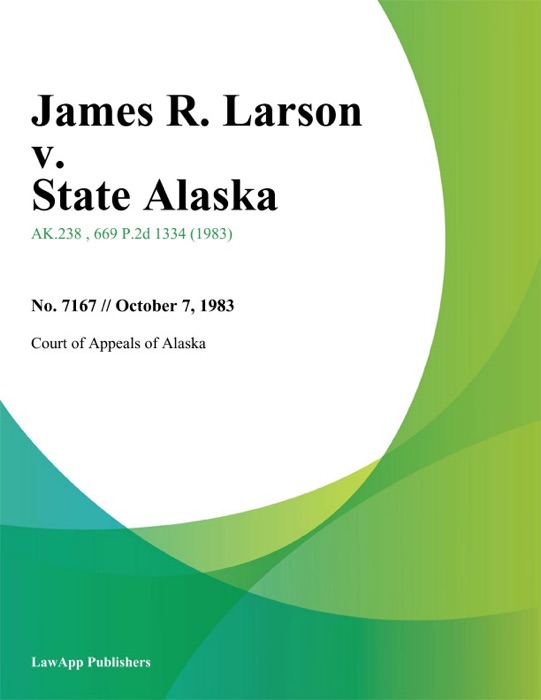 James R. Larson v. State Alaska