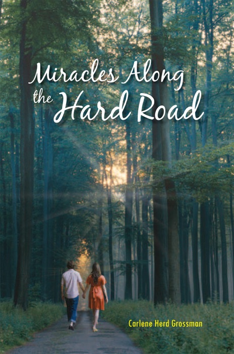 Miracles Along the Hard Road