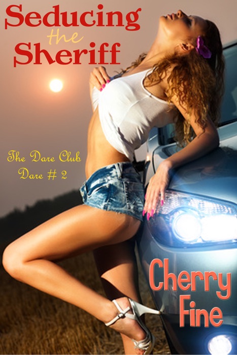 Seducing the Sheriff (The Dare Club