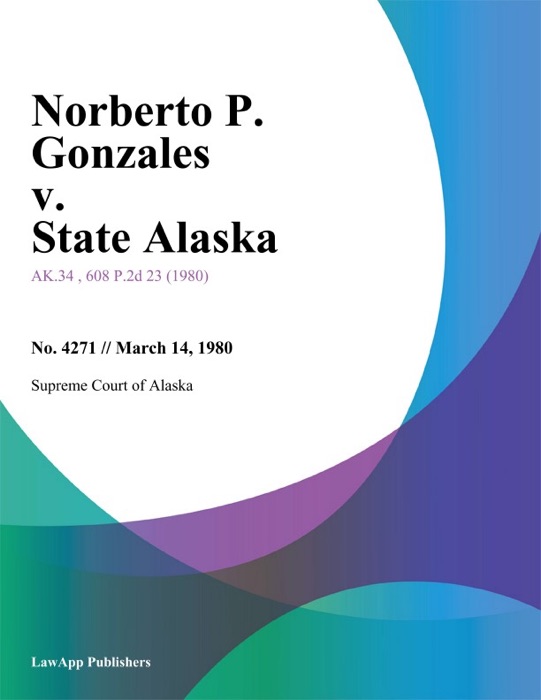 Norberto P. Gonzales v. State Alaska