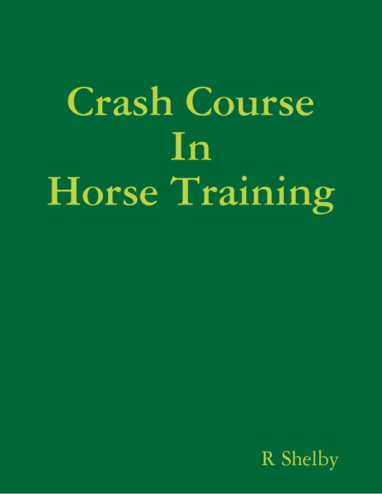 Crash Course In Horse Training