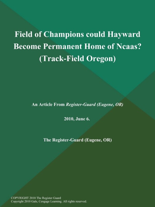 Field of Champions could Hayward Become Permanent Home of Ncaas? (Track-Field Oregon)