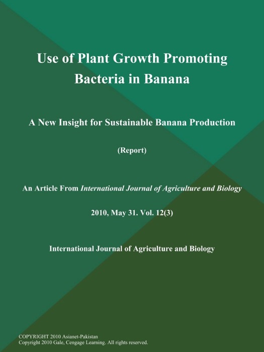 Use of Plant Growth Promoting Bacteria in Banana: A New Insight for Sustainable Banana Production (Report)