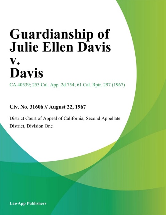 Guardianship of Julie Ellen Davis v. Davis