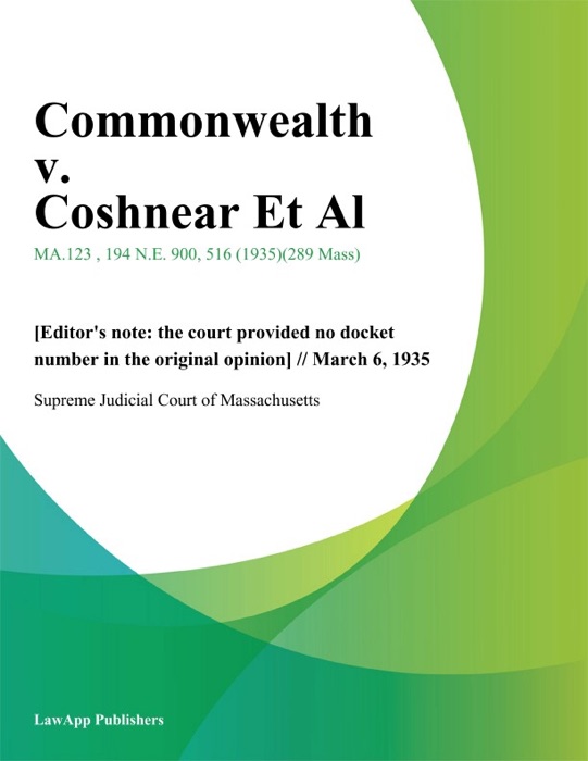 Commonwealth v. Coshnear Et Al.