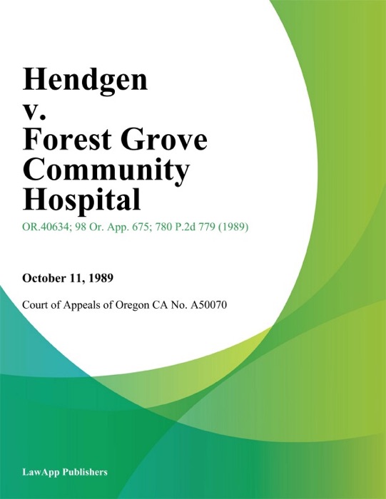 Hendgen v. forest Grove Community Hospital