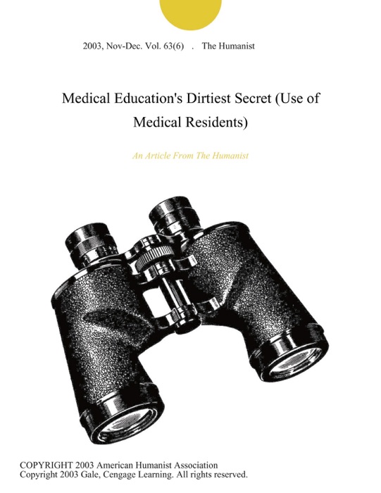 Medical Education's Dirtiest Secret (Use of Medical Residents)
