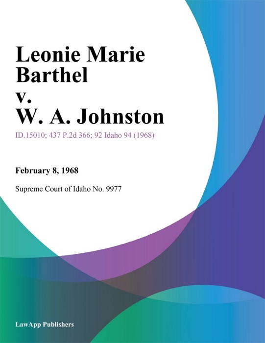 Leonie Marie Barthel v. W. A. Johnston