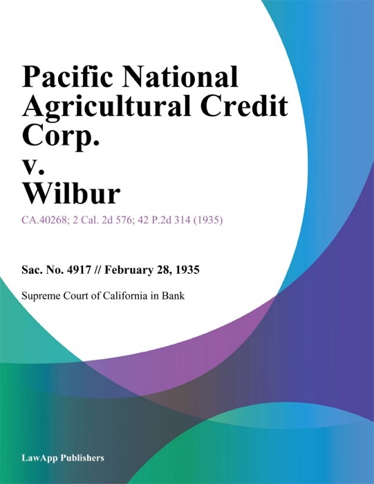 Pacific National Agricultural Credit Corp. v. Wilbur