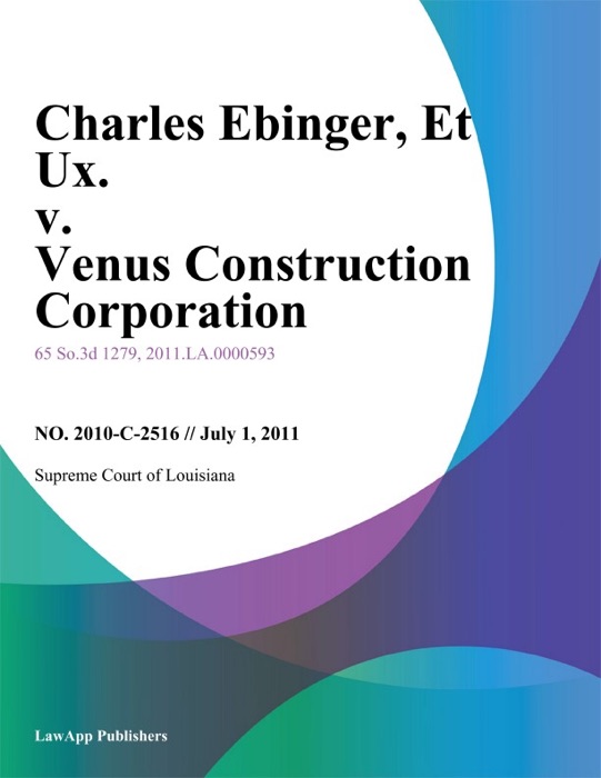 Charles Ebinger, Et Ux. v. Venus Construction Corporation