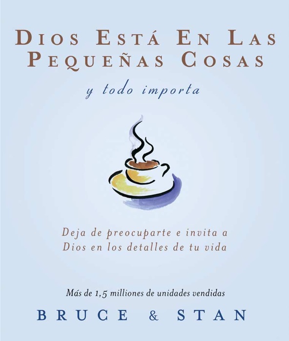 Dios está en las pequeñas cosas; y todo importa