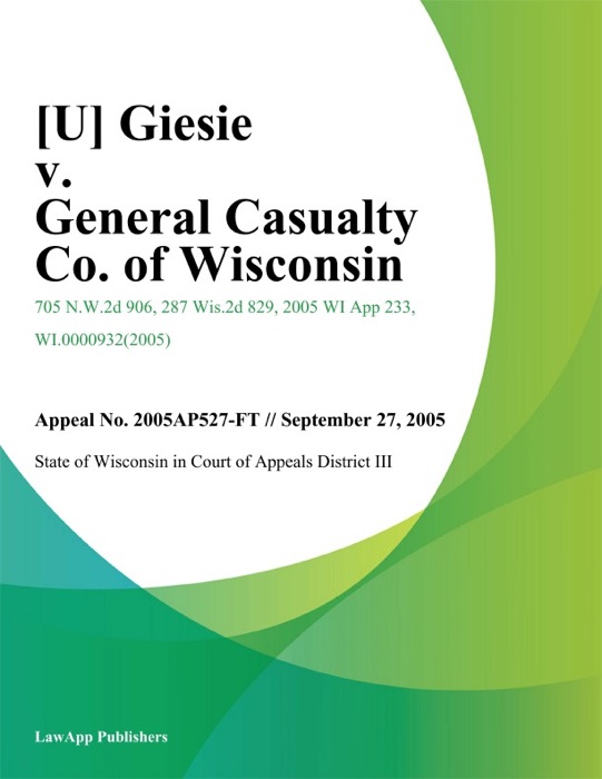 Giesie v. General Casualty Co. of Wisconsin