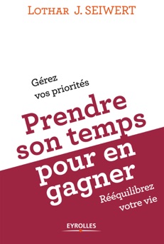 Prendre son temps pour en gagner - Lothar J. Seiwert