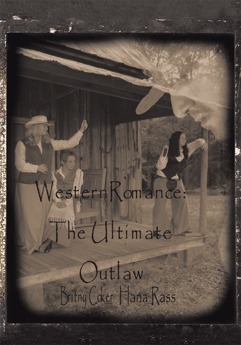 Western Romance: The Ultimate Outlaw