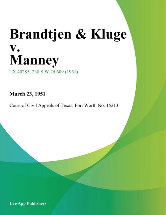 Brandtjen & Kluge v. Manney