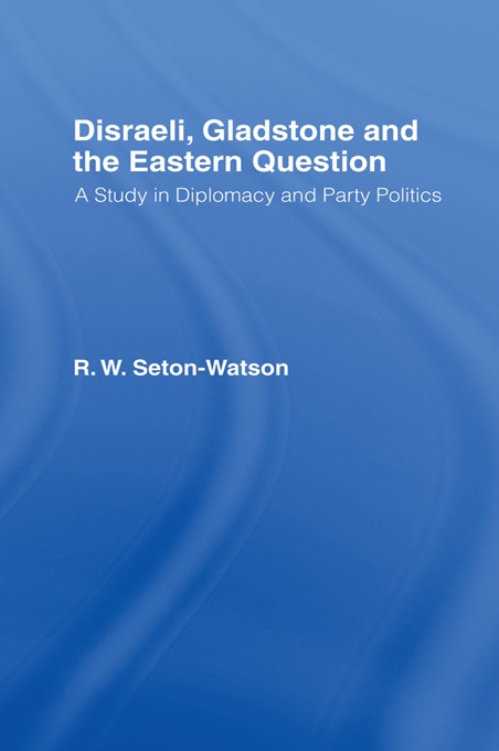 Disraeli, Gladstone & the Eastern Question