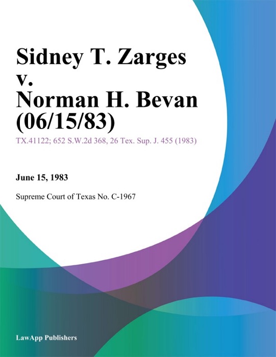 Sidney T. Zarges v. Norman H. Bevan