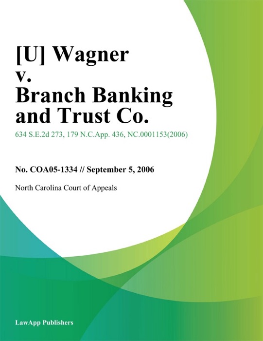 Wagner v. Branch Banking And Trust Co.