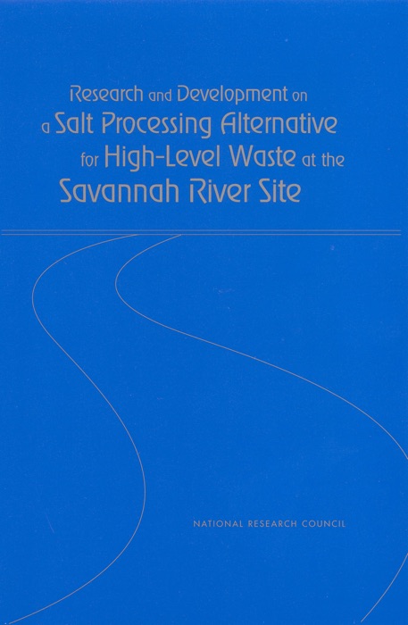 Research and Development on a Salt Processing Alternative for High-Level Waste at the Savannah River Site