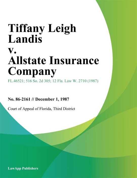 Tiffany Leigh Landis v. Allstate Insurance Company