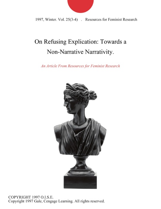 On Refusing Explication: Towards a Non-Narrative Narrativity.