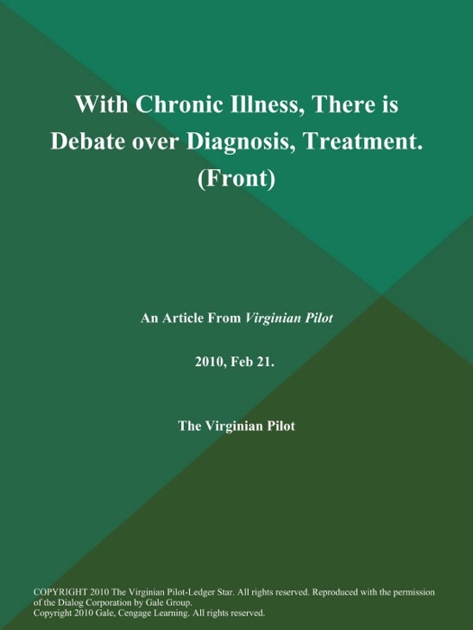 With Chronic Illness, There is Debate over Diagnosis, Treatment (Front)