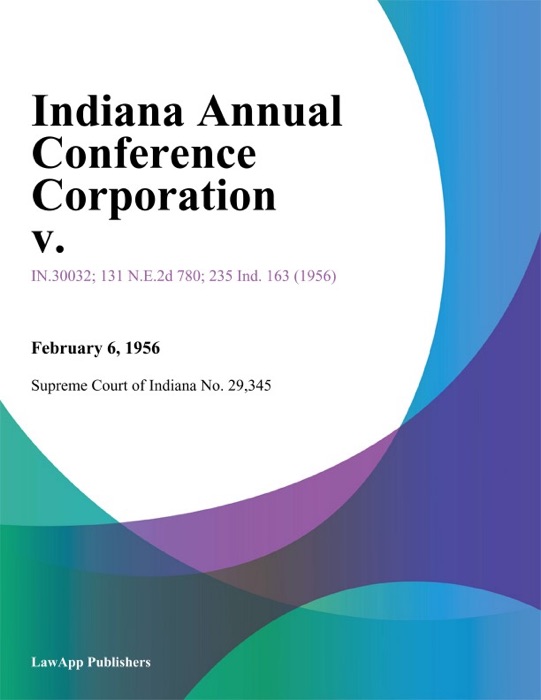 Indiana Annual Conference Corporation V.