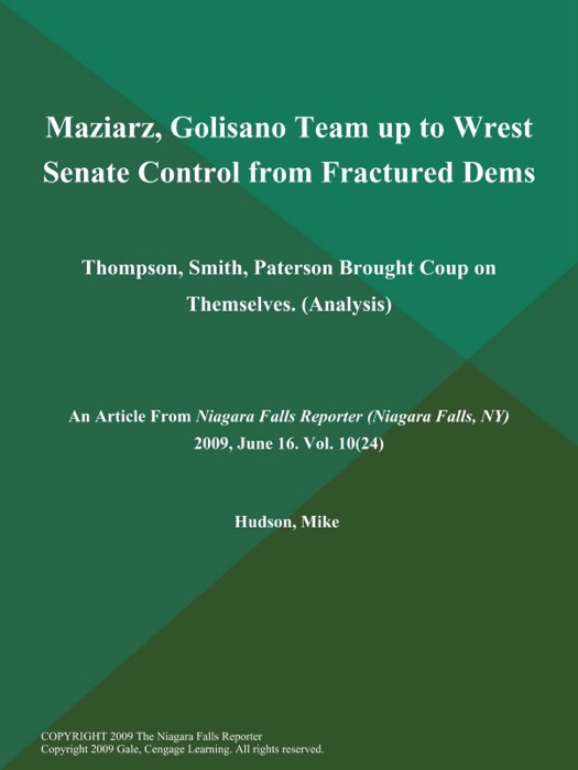 Maziarz, Golisano Team up to Wrest Senate Control from Fractured Dems: Thompson, Smith, Paterson Brought Coup on Themselves (Analysis)