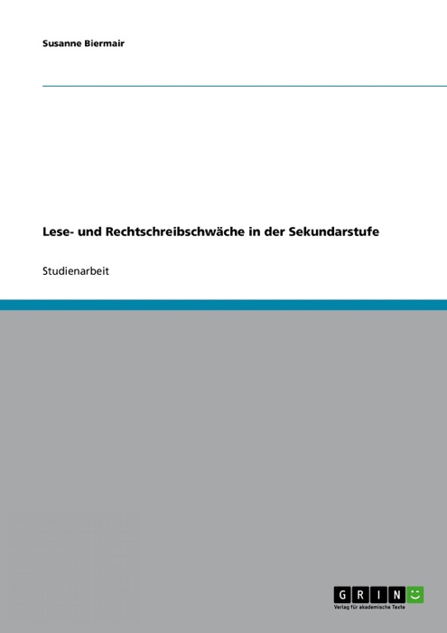 Lese- und Rechtschreibschwäche in der Sekundarstufe