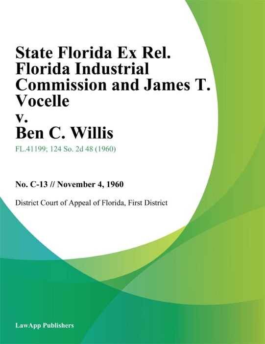 State Florida Ex Rel. Florida Industrial Commission and James T. Vocelle v. Ben C. Willis