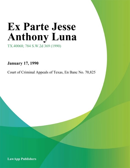 Ex Parte Jesse Anthony Luna