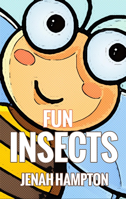 Fun Insects (Illustrated Children's Book Ages 2-5)