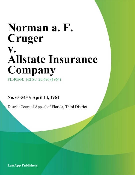 Norman A. F. Cruger v. Allstate Insurance Company