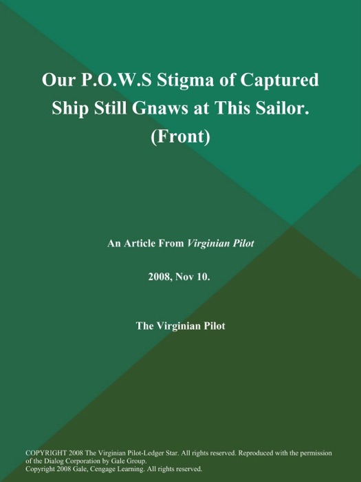 Our P.O.W.S Stigma of Captured Ship Still Gnaws at This Sailor (Front)