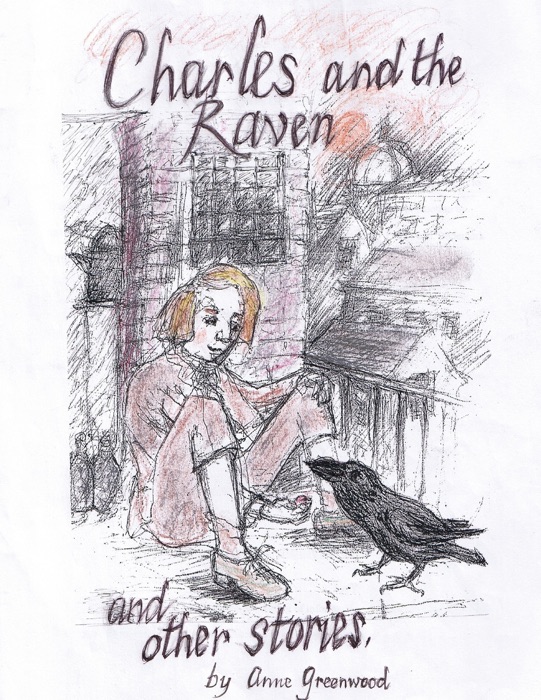 Charles and the Raven and Other Stories