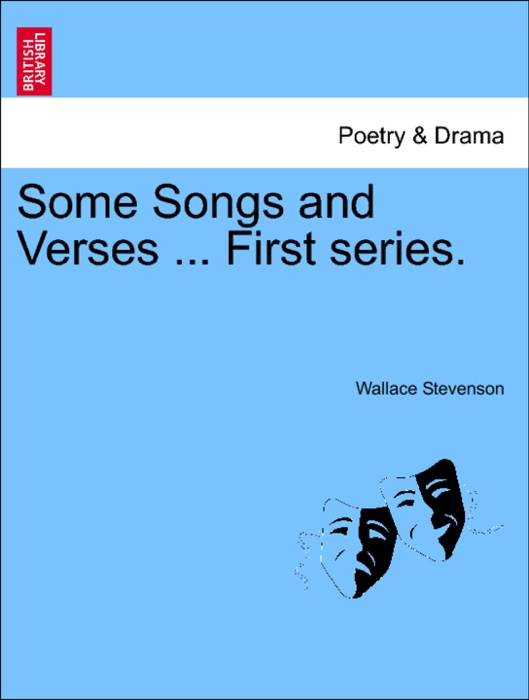 Some Songs and Verses ... First series.