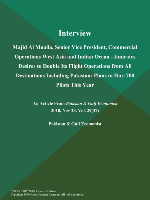 Interview: Majid Al Mualla, Senior Vice President, Commercial Operations West Asia and Indian Ocean - Emirates Desires to Double Its Flight Operations from All Destinations Including Pakistan: Plans to Hire 700 Pilots This Year